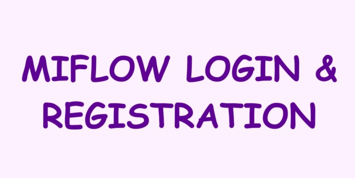 Miflow Login: Importance, Troubleshooting, and User Insights